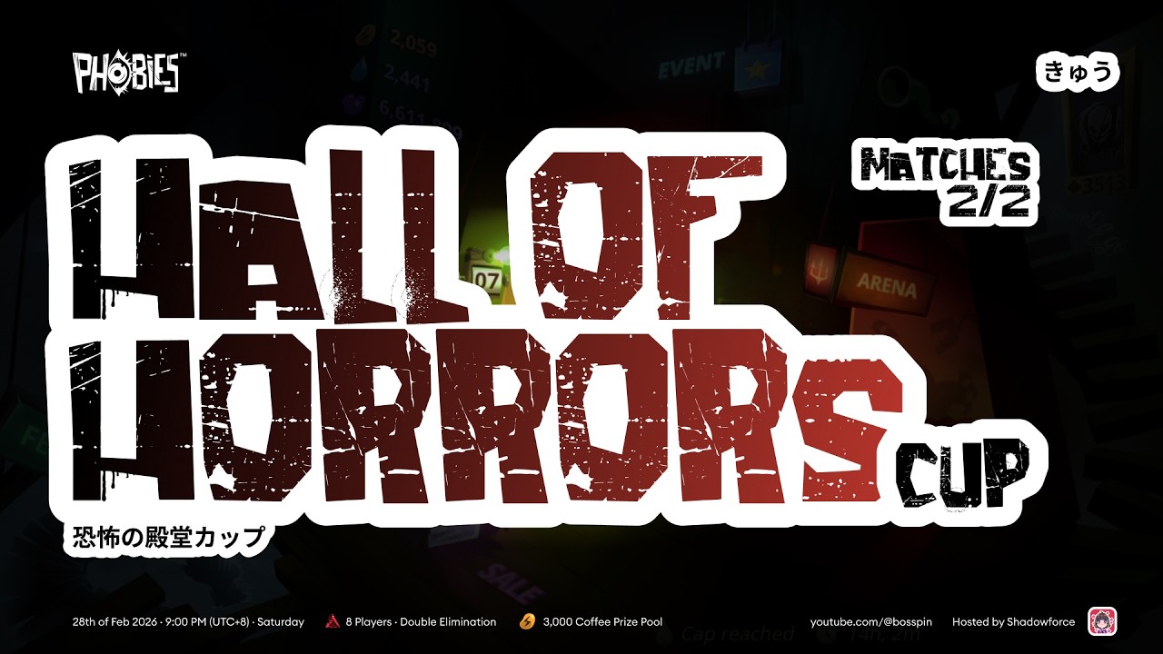 Hall of Horrors Cup #9 Matches (2/2) | Phobies