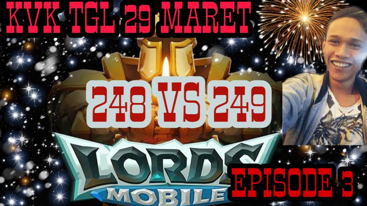 Episode 3   War KVK 248 VS 249     |     LORDS MOBILE
