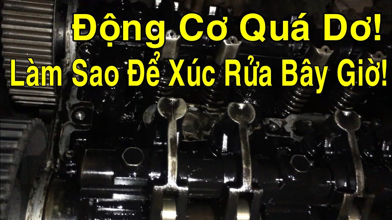 Xúc Nhớt Là Gì? Tại Sao Phải Xúc Rửa Động Cơ?.