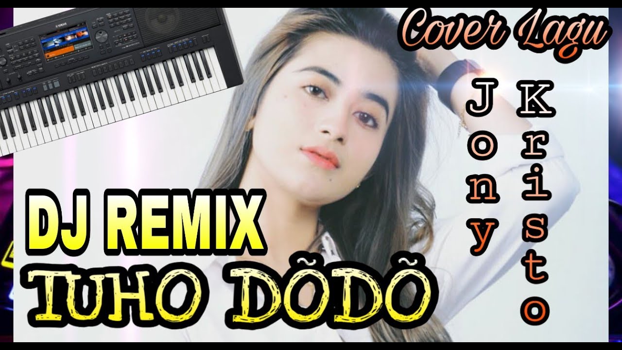 DJ NIAS Tuho dodo |Cover Jonny Waruwu || Kristo Gulo