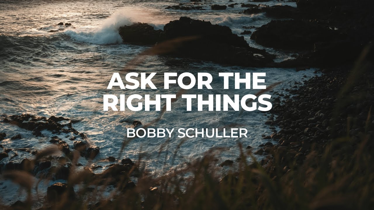 LIVE: Ask for the Right Things (August 18, 2024)
