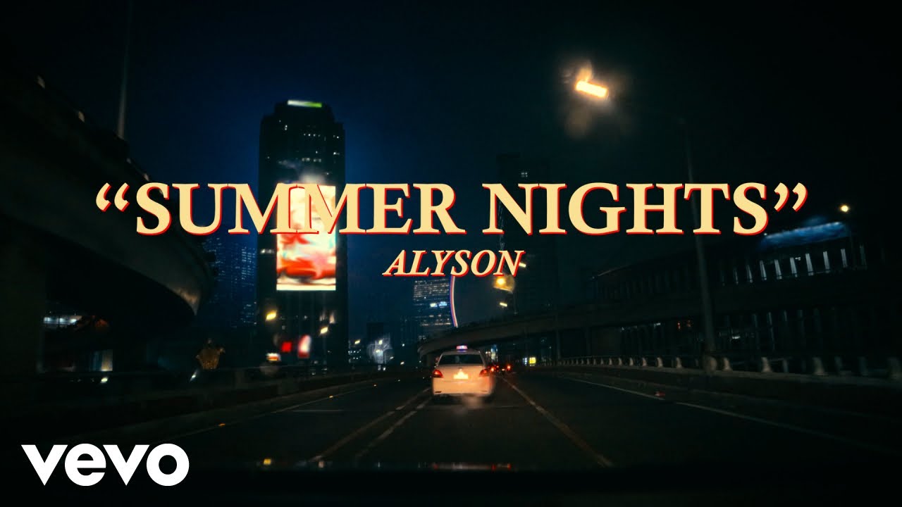 ALYSON - Summer Nights (Official Music Video)