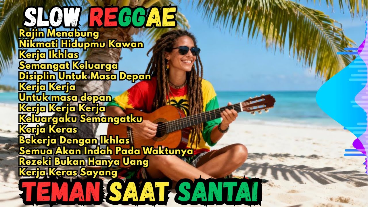 Kumpulan Musik Reggae  Favorit 🌴 Teman Saat Santai    Lagu REGGAE Motivasi Kerja kerasmu