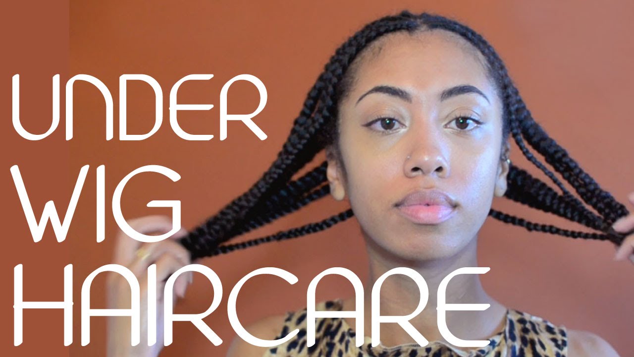 Protective Braids & Under Wig Hair Care!
