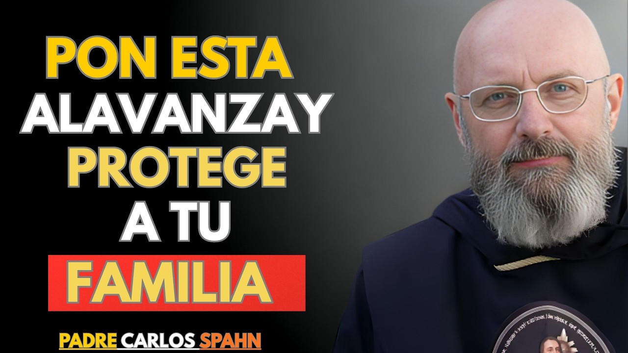PADRE CARLOS SPAHN REVELA: Haz esta ALABANZA para PROTEGER a tu FAMILIA en todo momento