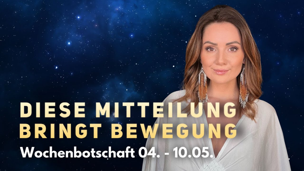 Diese Mitteilung bringt Bewegung |  04.05. - 10.05. Wochenbotschaft Tarot