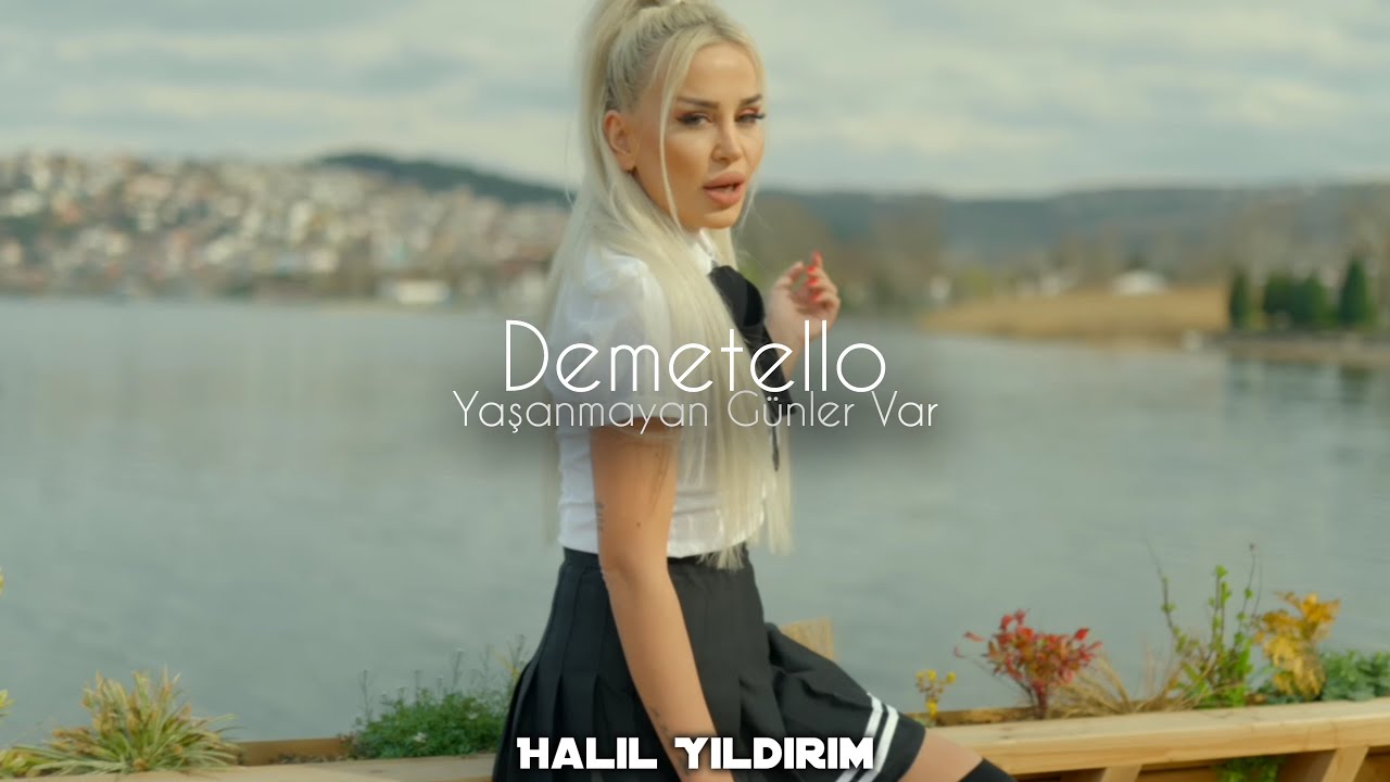 Demetello - Yaşanmayan Günler Var ( Halil Yıldırım Remix )