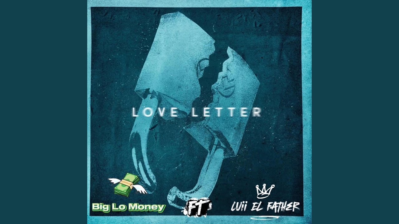 LOVE LETTER (feat. LUII EL FATHER)