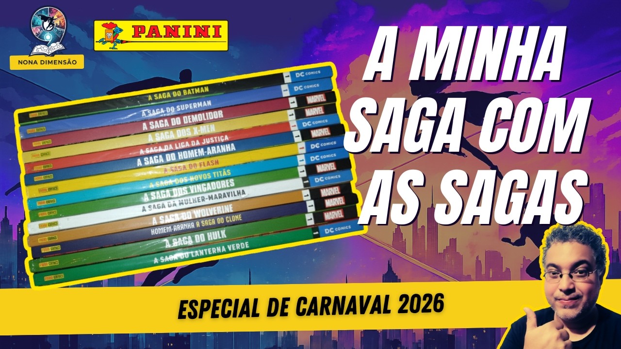 A minha saga com as Sagas - Especial de Carnaval 2026 #paninicomics #dccomics #marvel #quadrinhos