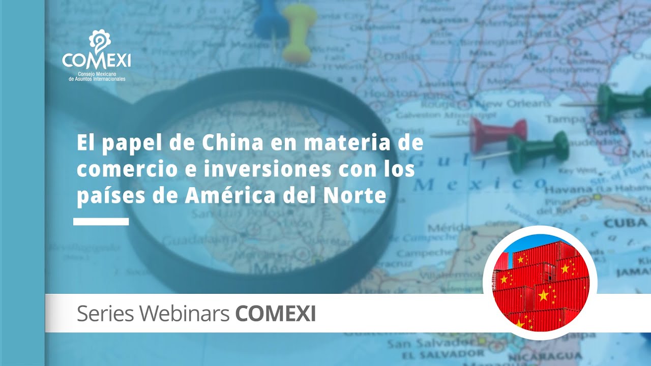 El papel de China en materia de comercio e inversiones con los países de América del Norte