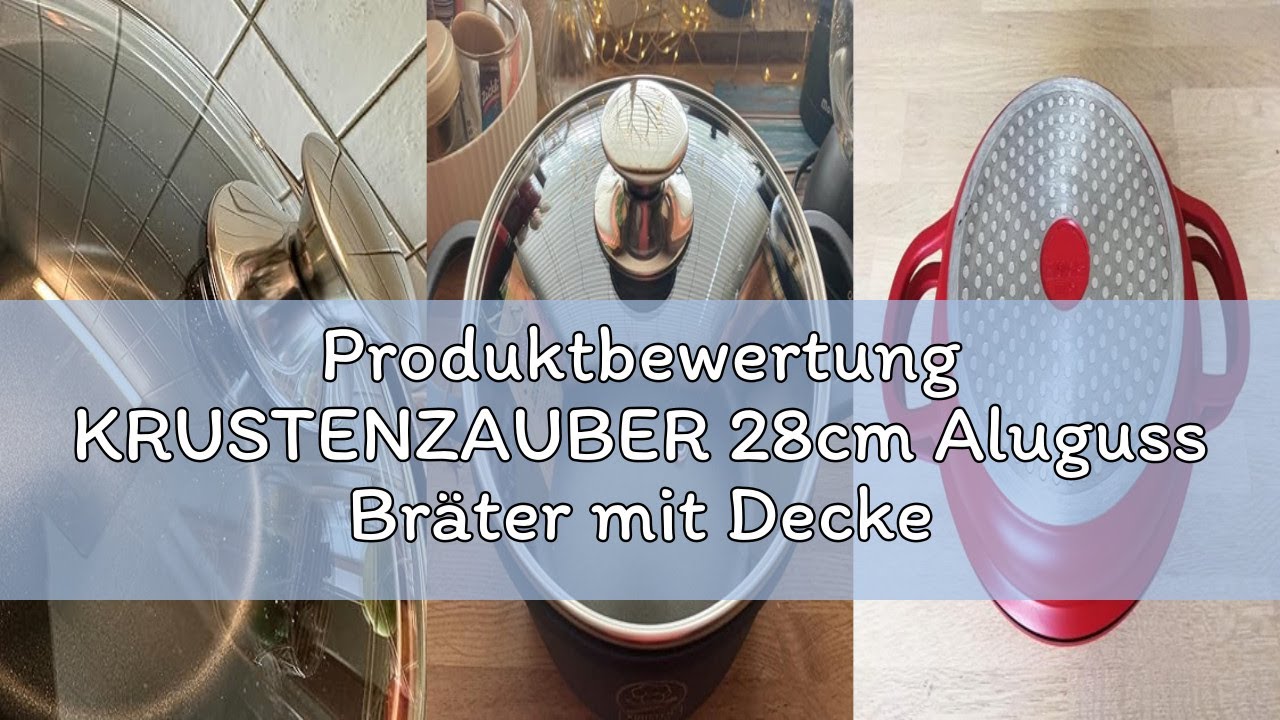 Produktbewertung KRUSTENZAUBER 28cm Aluguss Bräter mit Deckel backofengeeignet [inkl. Glasdeckel] -
