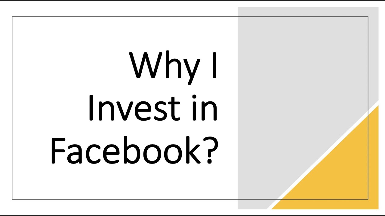Why I Invest in Facebook?