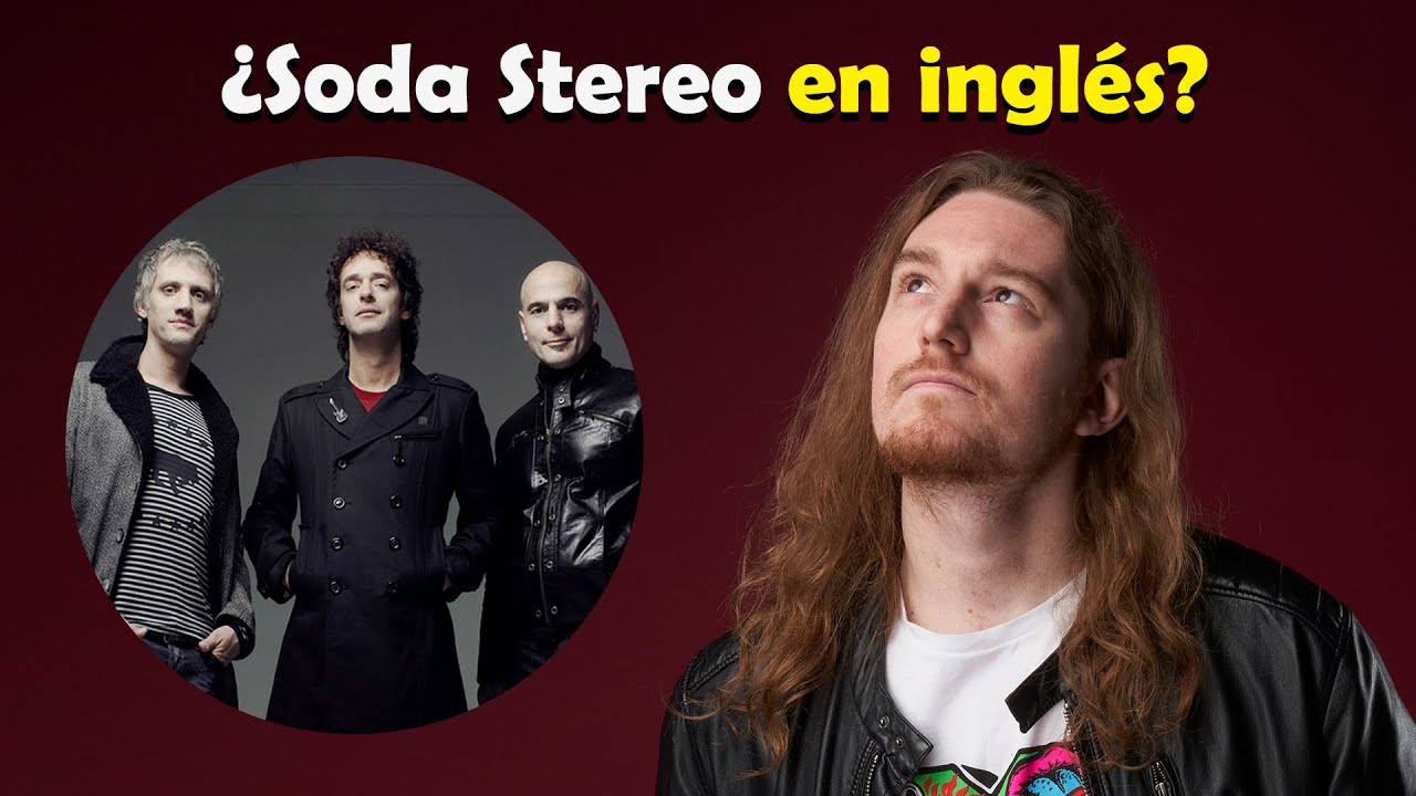 ¿Cómo sonaría SODA STEREO - DE MÚSICA LIGERA en INGLÉS? 🎸🌎