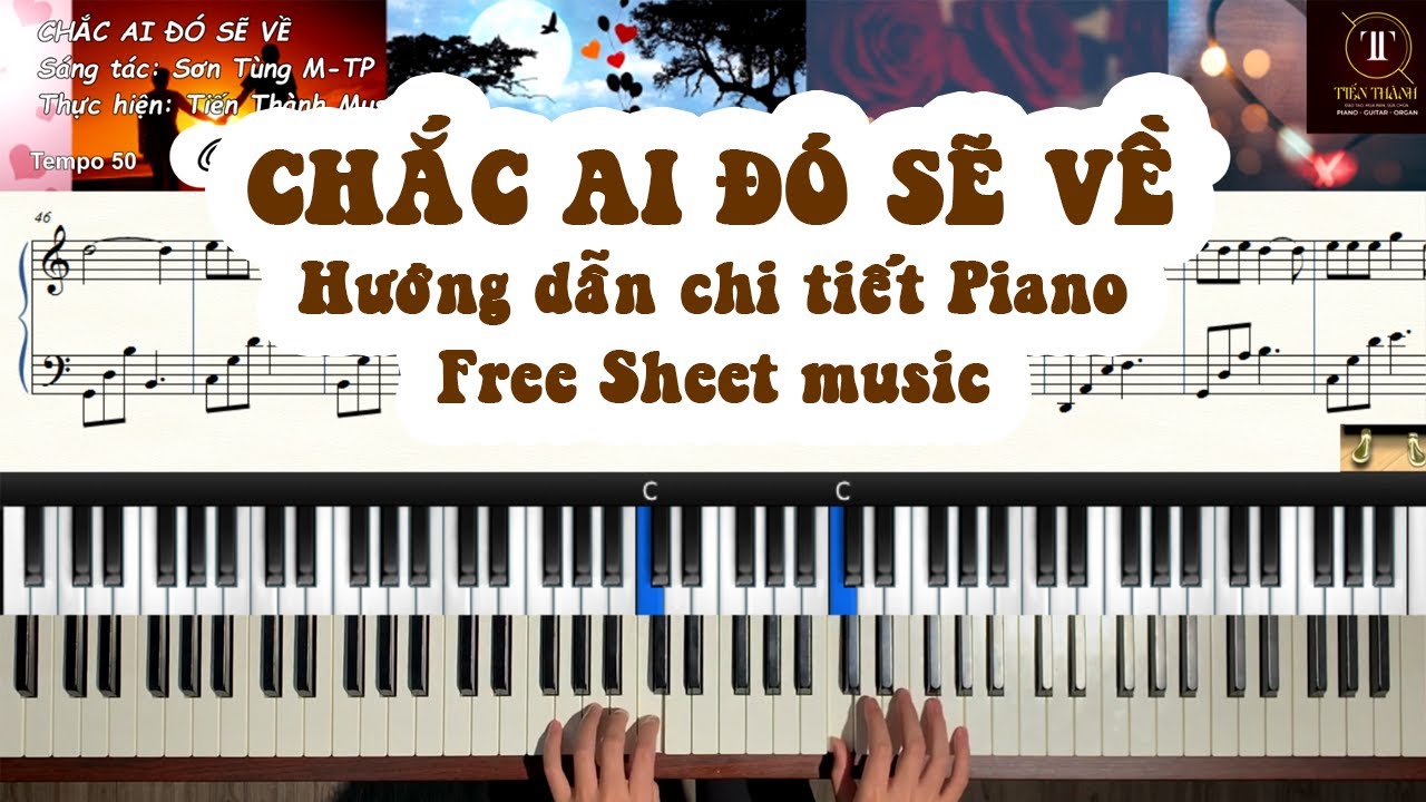 CHẮC AI ĐÓ SẼ VỀ - SƠN TÙNG M-TP - PIANO COVER VÀ HƯỚNG DẪN | TIẾN THÀNH - SHEET NHẠC MIỄN PHÍ