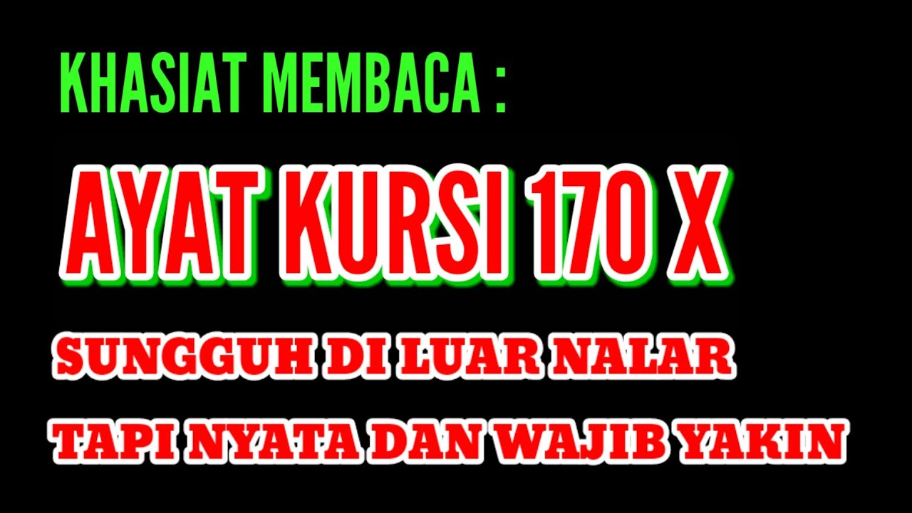 KHASIAT AYAT KURSI 170X DI LUAR NALAR TAPI NYATA