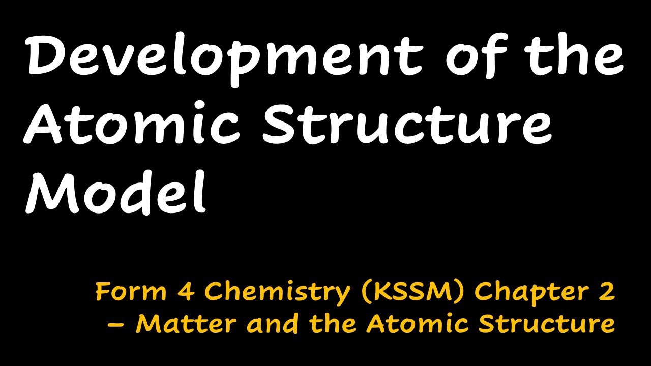 Development of the Atomic Structure Model | Chemistry