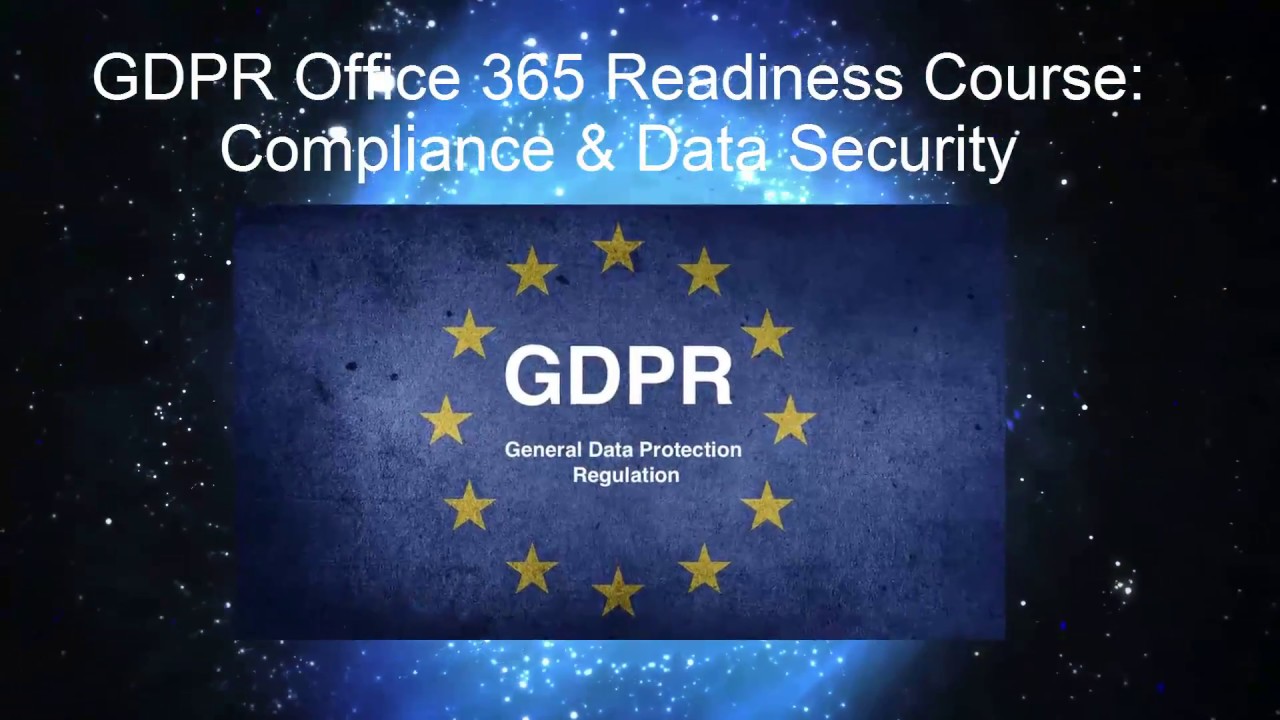 GDPR Office 365 Readiness Course: Compliance & Data Security