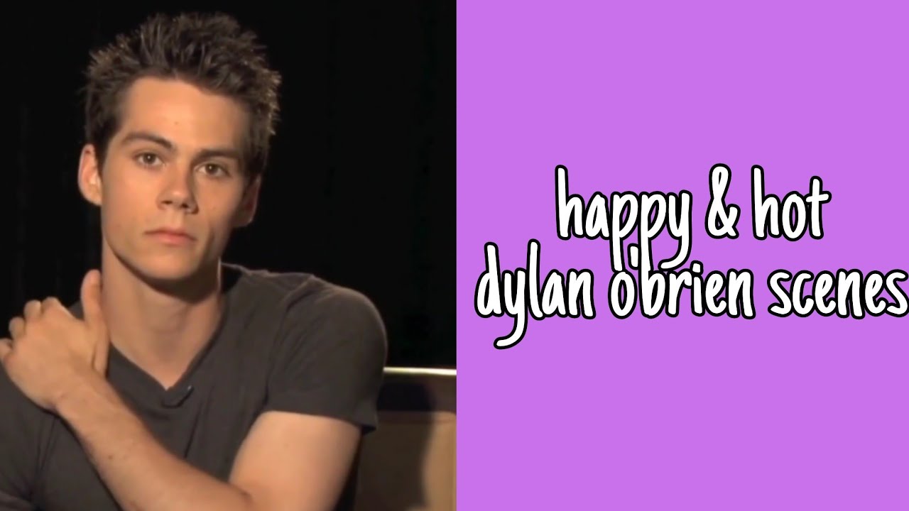 happy/hot dylan o'brien scenes for editing | part 2
