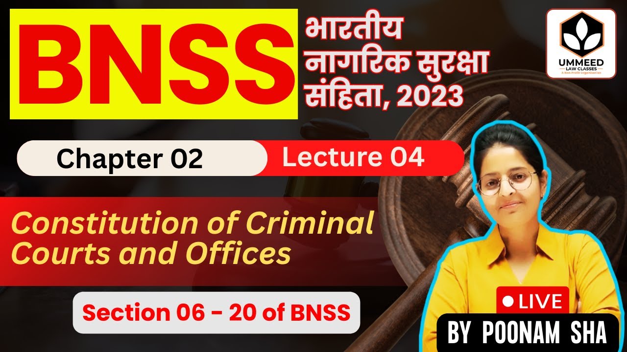 BNSS Lecture-4 | Section 6 - 20 | Chapter 2 BNSS | Constitution of Criminal Courts and Offices #law