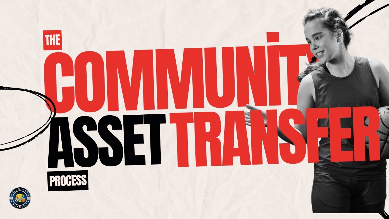 The Community Asset Transfer Process | The Club Development Academy