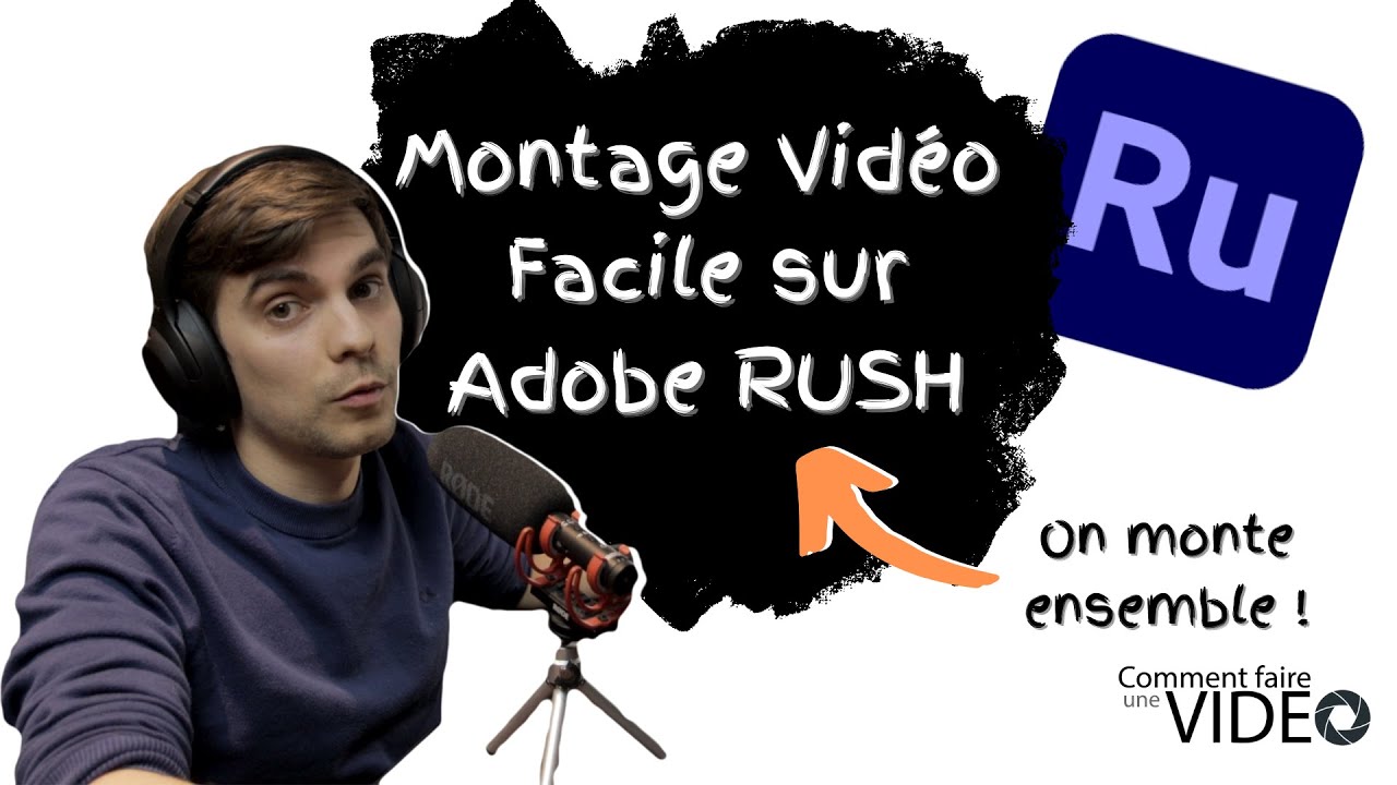 RU | Montage vidéo facile PC avec Adobe RUSH