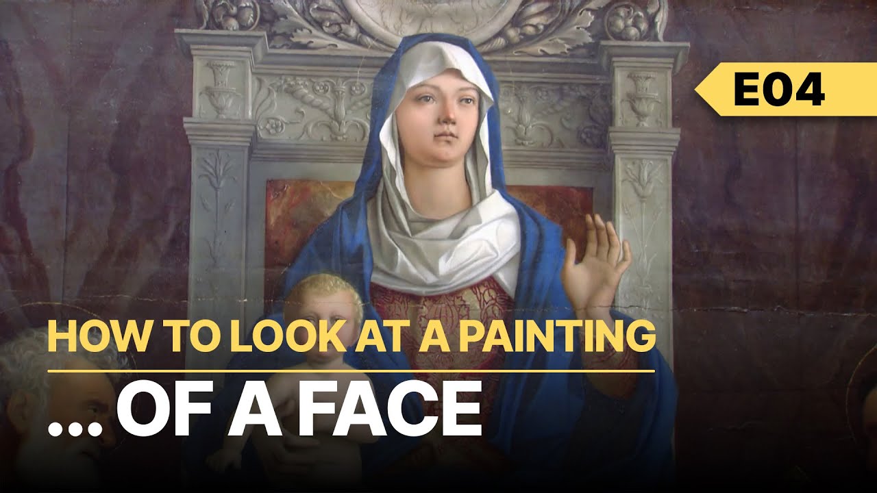 How To Look At A Painting E04 | ...Of a Face