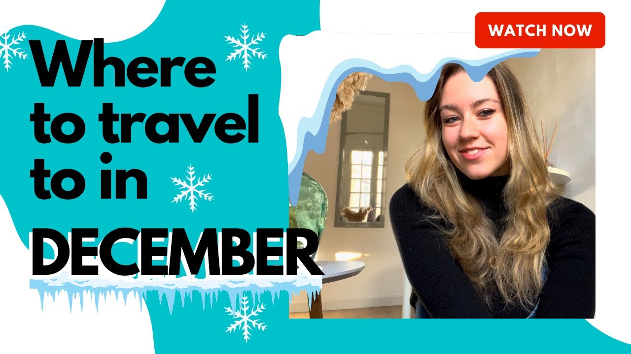 Where to travel to in December | Top 5 places to go | Best holidays | Christmas Travel #december2022