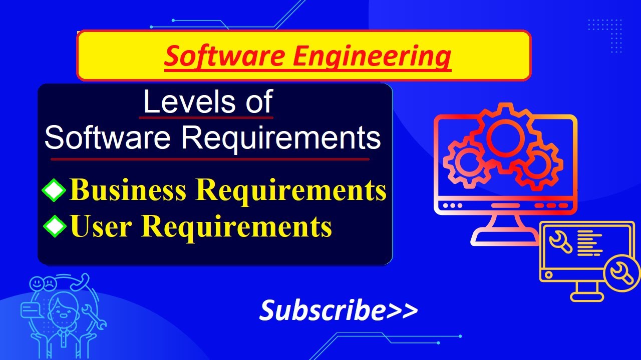 Business Requirements | User Requirements | levels of software requirement in Software Engineering