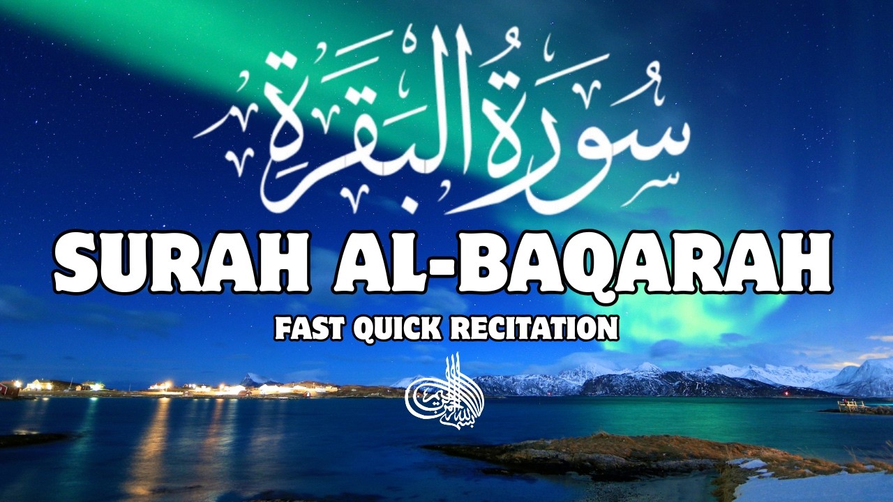 Surah Al-Baqarah | Blessings, Protection and Peace for Every Home