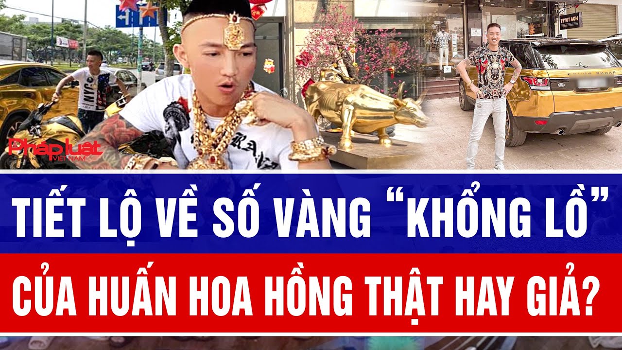 Tiết lộ về số vàng của Huấn Hoa Hồng thật hay giả?