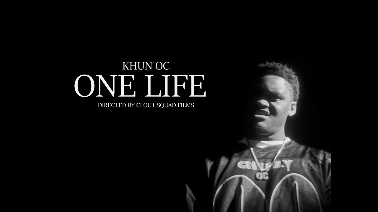 Khun OC - One Life (Official Music Video)