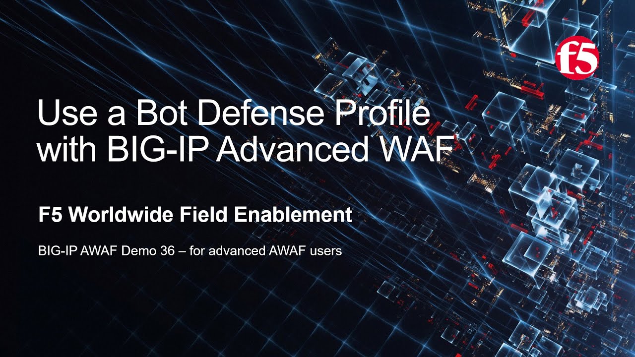 BIG-IP AWAF Demo 36 - Use a Bot Defense Profile w/ F5 BIG-IP Advanced WAF (formerly ASM)
