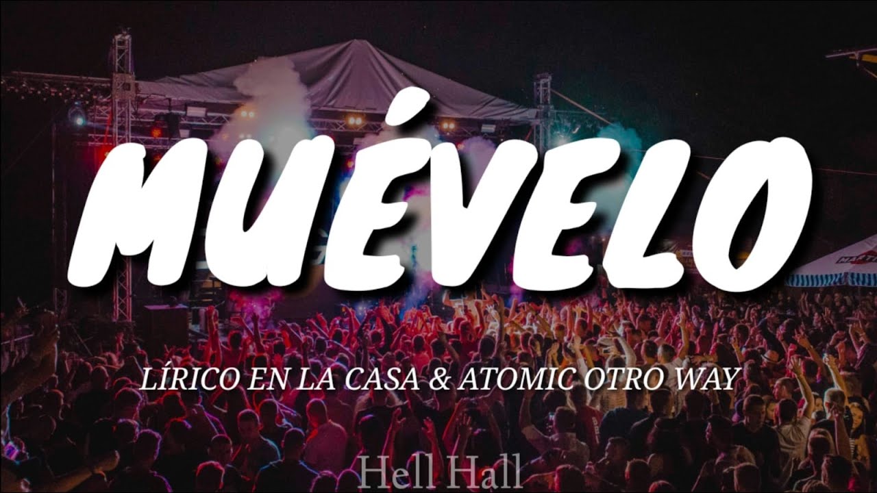 Muevelo - Lírico en la casa & Atomic Otro Way | Letra (Lyrics)
