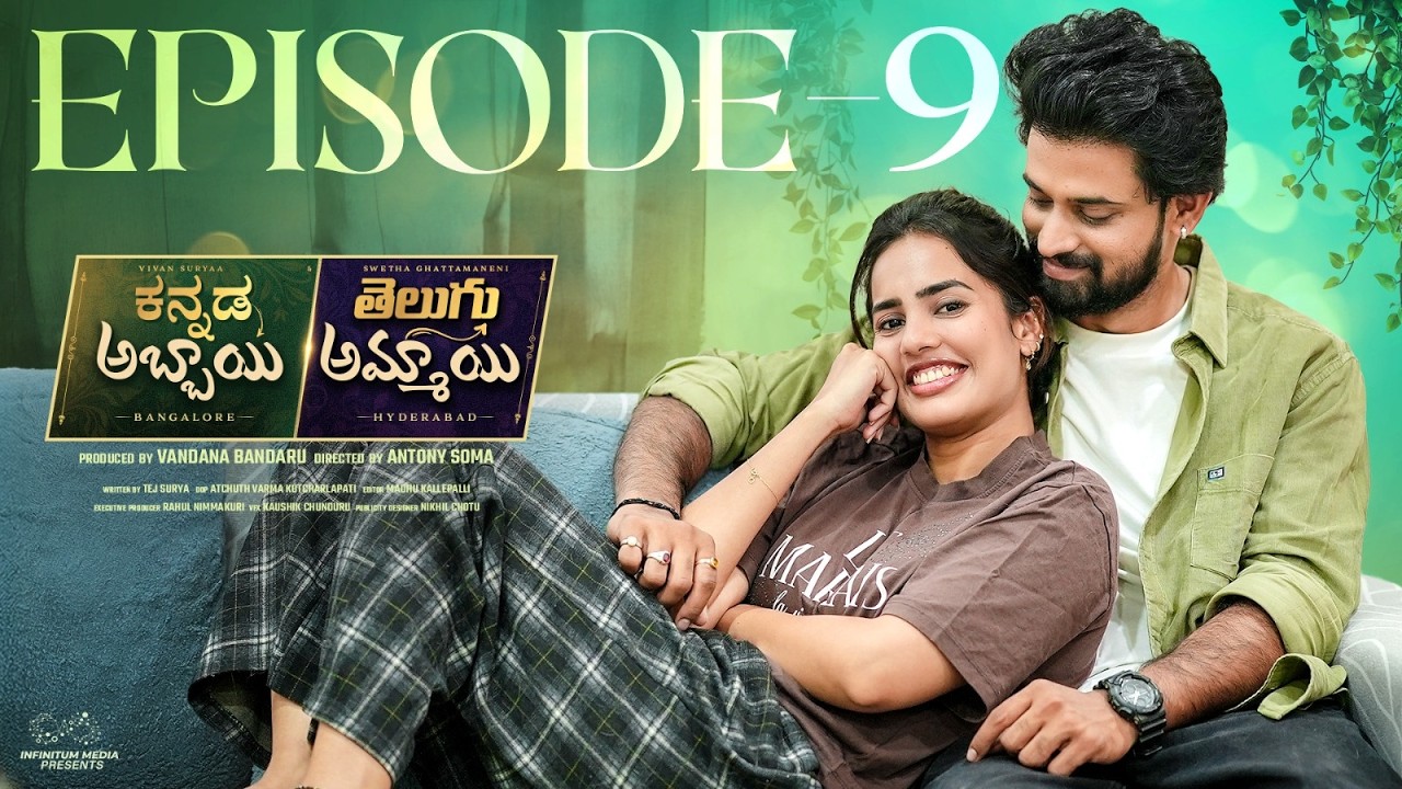 Kannada Abbayi Telugu Ammayi || Episode - 9 || Swetha Ghattamaneni | Vivan Suryaa | Infinitum Media