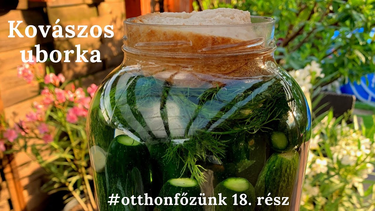 Kovászos uborka hasznos tanácsokkal, #otthonfőzünk 18. rész - Bicsár Attila, chef