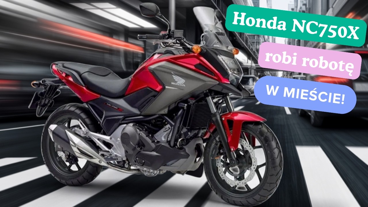 Czy Motocykl Honda NC750X Jest Idealny Dla Ciebie?