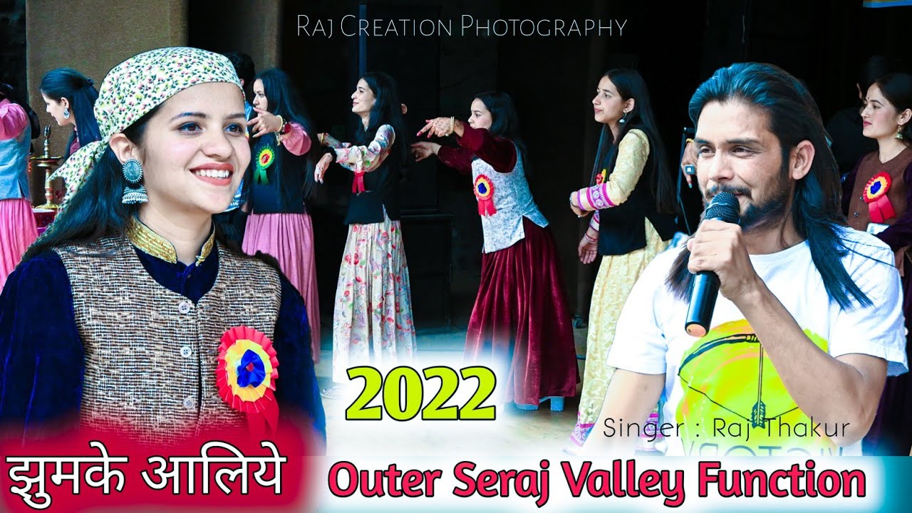 झुमके आलिये Outer Seraj Valley Function 2022 G.D.C Kullu || Raj Thakur Live Show || Pahari Nati
