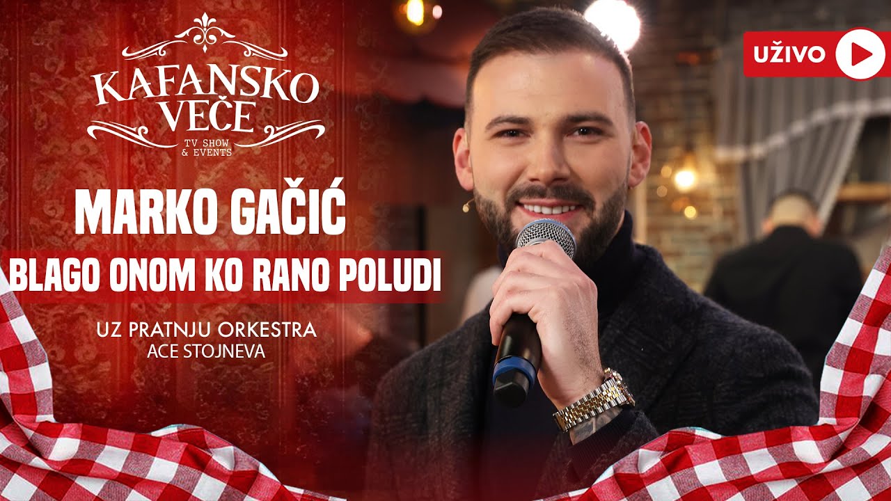 MARKO GACIC - BLAGO ONOM KO RANO POLUDI | UZIVO | (ORK. ACE STOJNEVA) | 2024 | KAFANSKO VECE