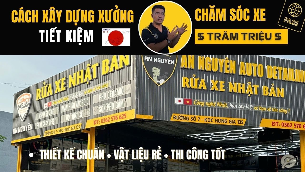 Cách xây dựng xưởng chăm sóc xe đẹp, hiện đại, tiết kiệm hàng trăm triệu đồng