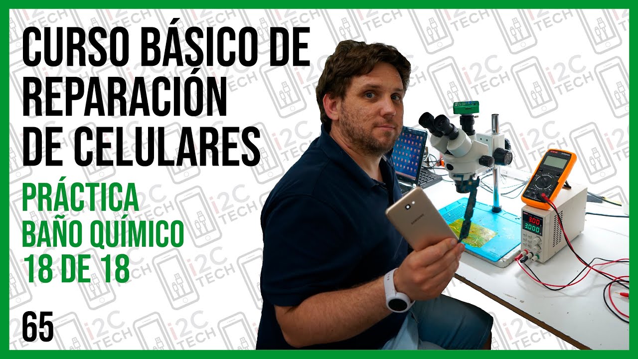 #65 CURSO DE REPARACION DE CELULARES:Cómo realizar baño químico a un equipo mojado ¿Sirve de verdad?
