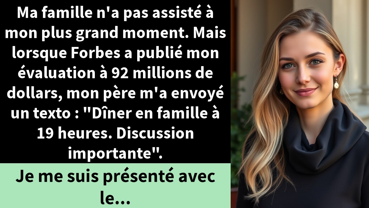 Ma famille n'a pas assisté à mon plus grand moment. Mais lorsque Forbes a publié mon évaluation