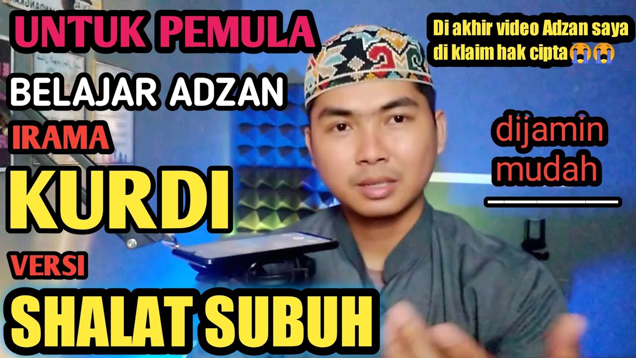 INILAH CARA MUDAH BELAJAR ADZAN KURDI VERSI SHOLAT SUBUH