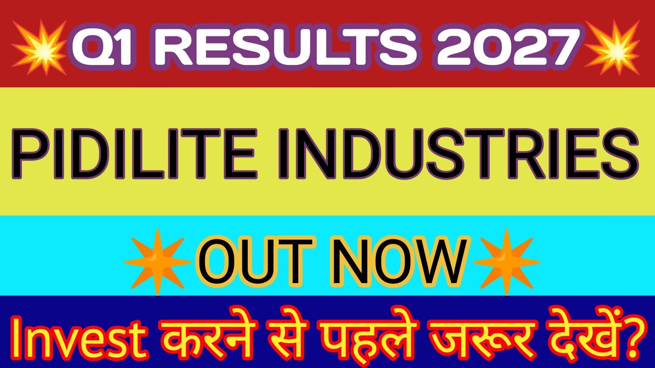 Pidilite Q1 Results 2026 🔴 Pidilite Results 🔴 Pidilite Share 🔴 Pidilite Industries Share Latest News