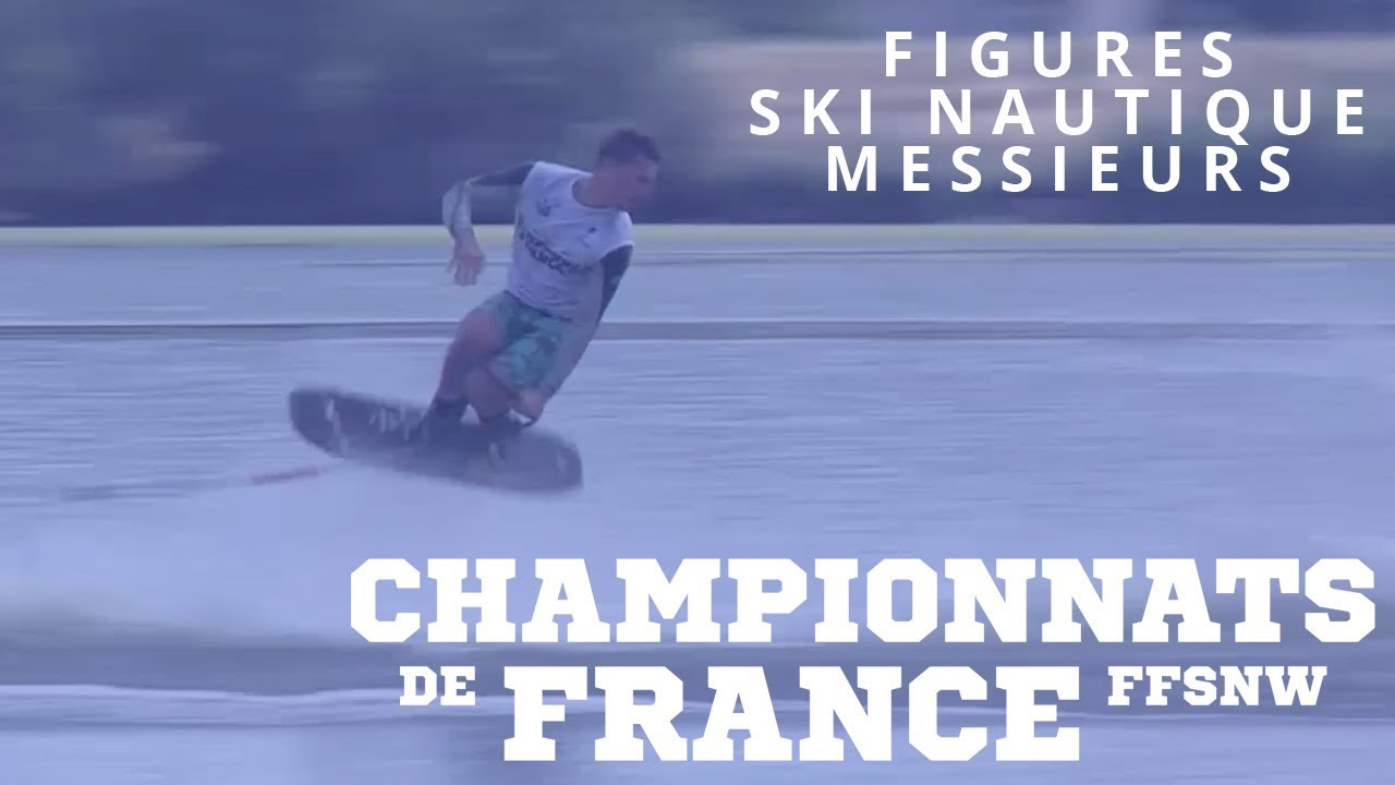 Championnats de France 2019 Ski Nautique Figures - Messieurs