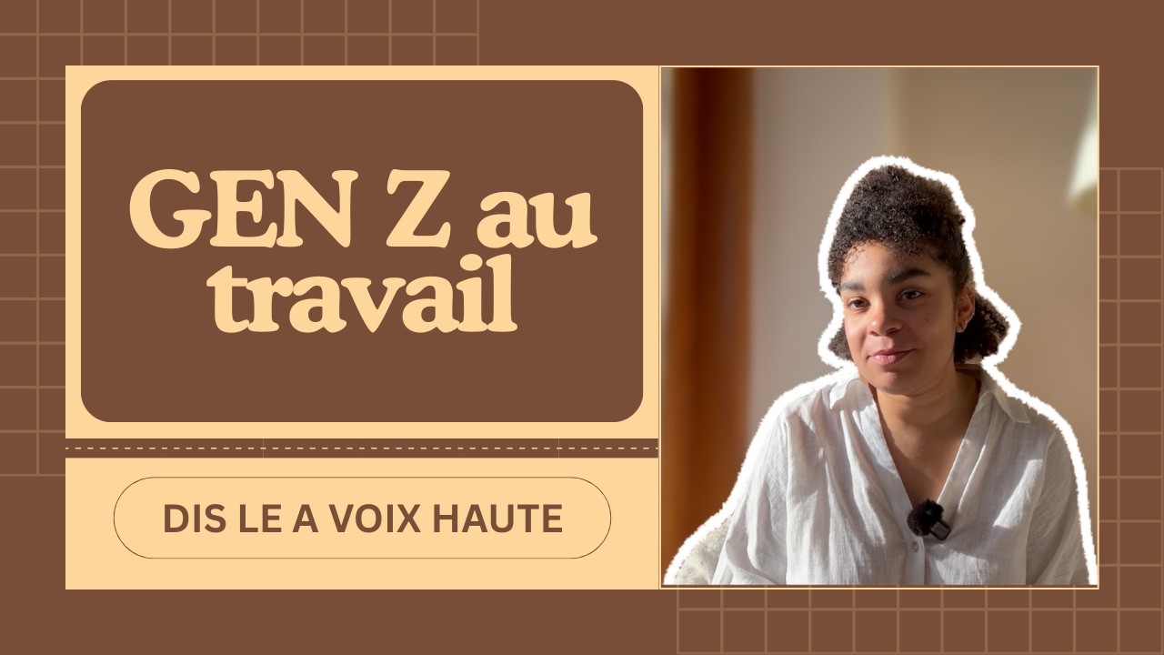 GEN'Z AU TRAVAIL