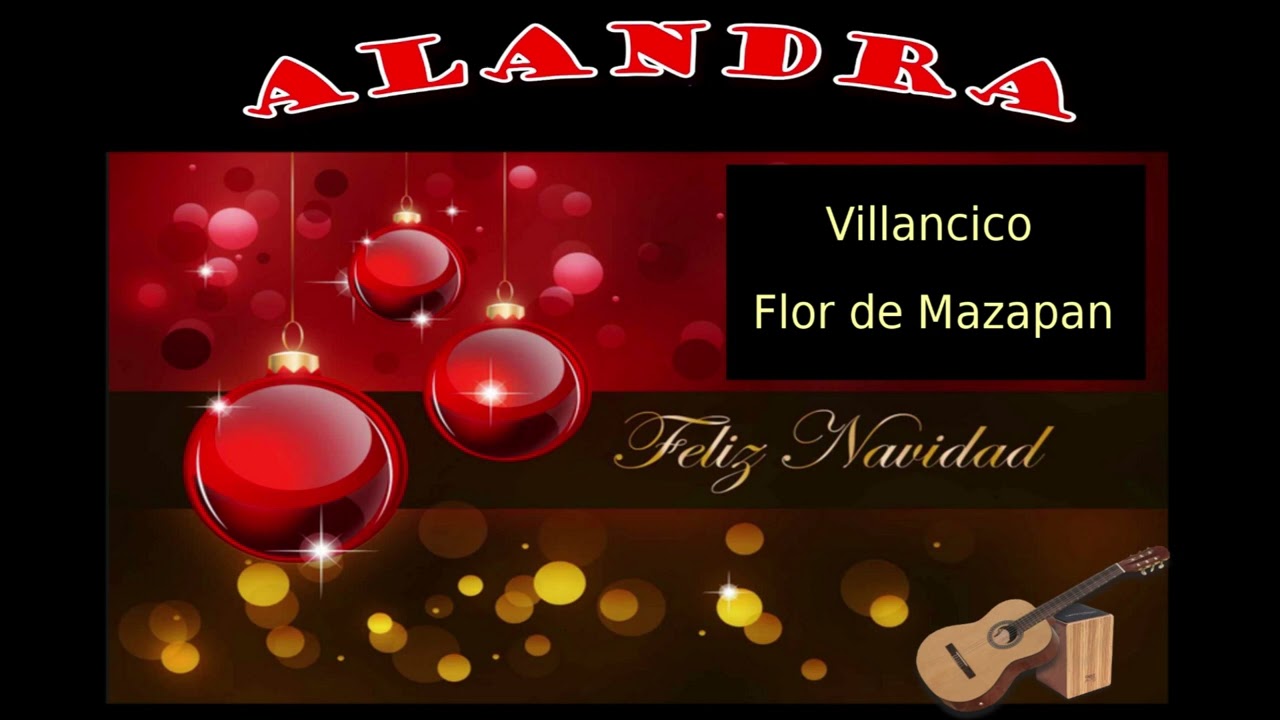 Villancico  Flor de Mazapan. Alandra
