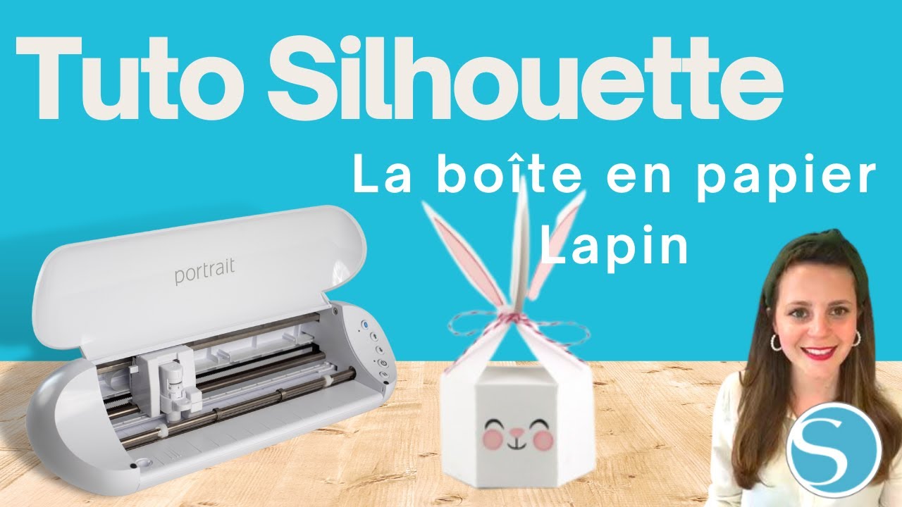 Tuto Silhouette Français - DIY Silhouette Portrait 3 ou Cameo 4 - Une boite en papier pour Pâques