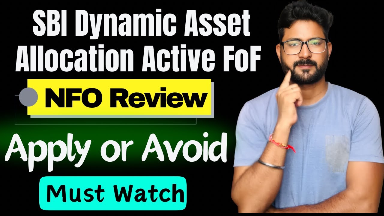 SBI Dynamic Asset Allocation Active FoF NFO Review || Apply or Avoid || SBI Mutual Funds 