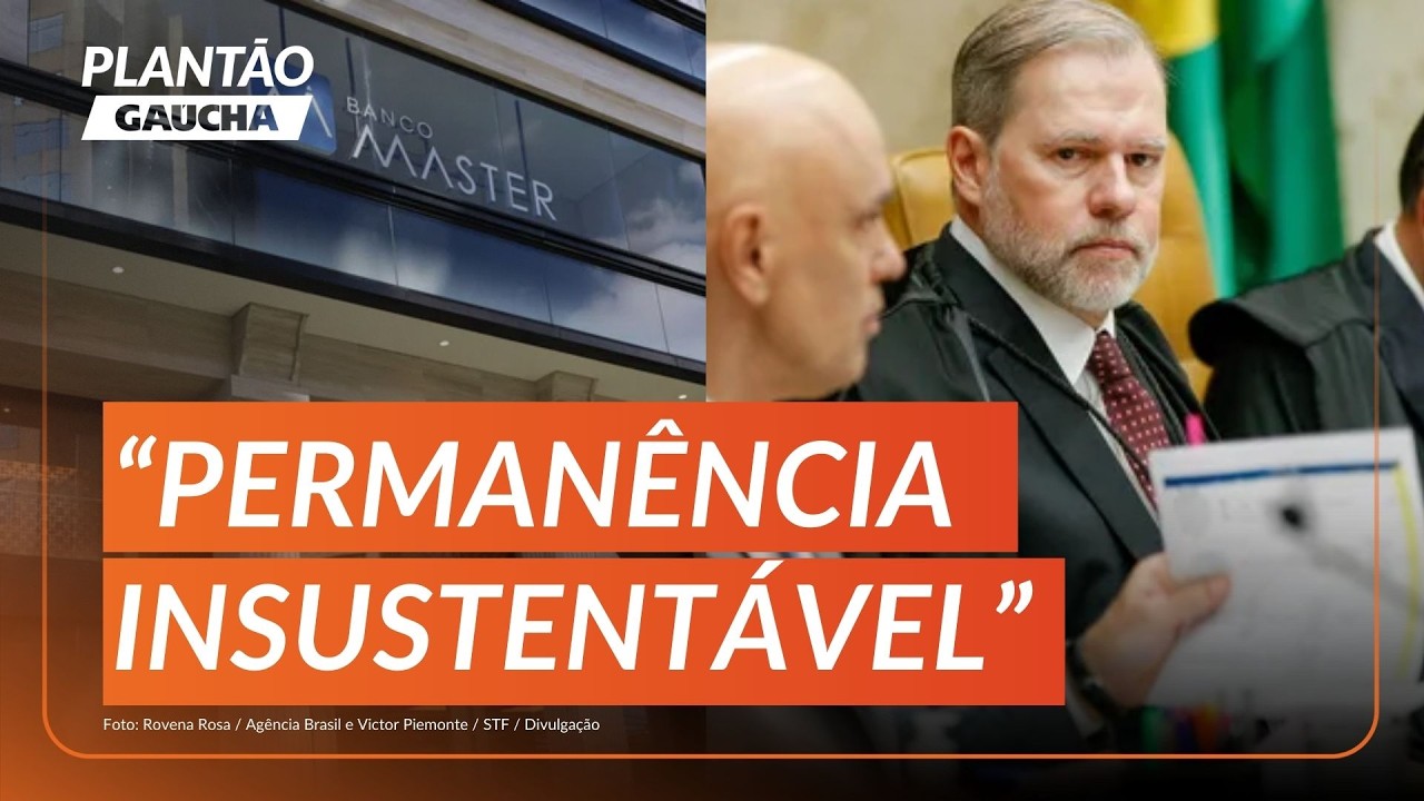 URGENTE: TOFFOLI DEIXA RELATORIA DO BANCO MASTER APÓS REUNIÃO COM MINISTROS | Plantão Gaúcha