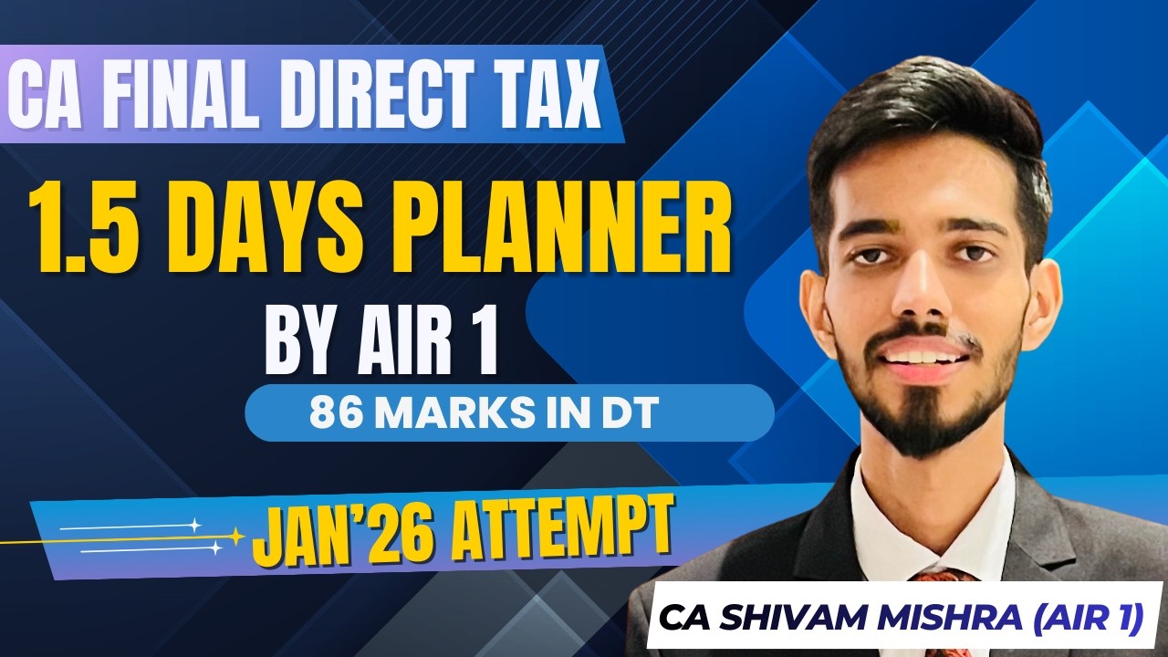 DT 1.5 Days Planner | Jan'26 | 80+ Marks |  CA Final | AIR 1 | CA Shivam Mishra